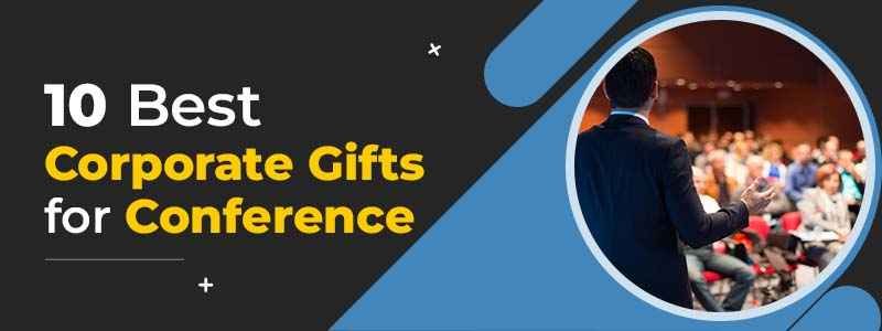 10 Best Corporate Gifts for Conference