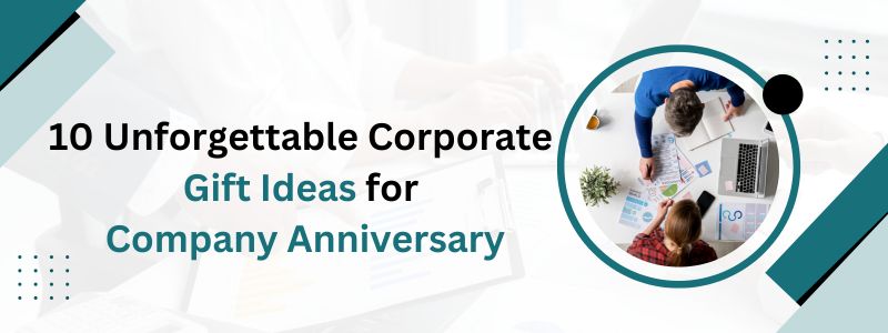 Celebrations and Company Anniversary Gifts That Wow – IAEE Blog Station