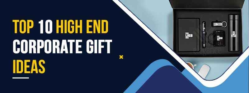 Top 10 High-end Corporate Gift Ideas