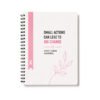 Small Actions Big Change Breast Cancer Awareness A5 Diary