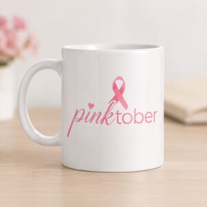 Pinktober Breast Cancer Awareness Ceramic Mug