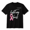 Fighting Back Breast Cancer Awareness Round Neck T-Shirt
